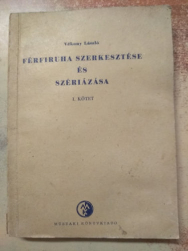 Vkony Lszl - Frfiruha szerkesztse s szrizsa I.