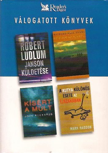 Ludlum; Rickards; Evans; Haddon - Janson k�ldet�se - Az utols� �g�ret - K�s�rt a m�lt - A kutya k�l�n�s esete az �jszak�ban