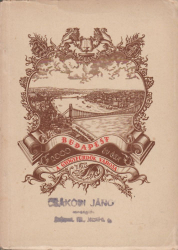 Nincs feltüntetve - Budapest kétezer esztendeje a gyógyfürdők városa