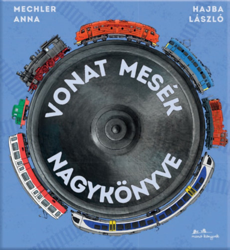 Mechler Anna, Hajba Lszl - Vonat mesk nagyknyve