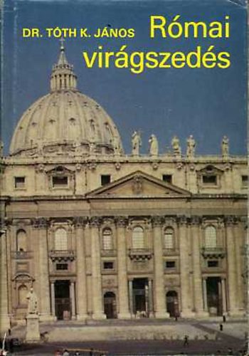 Dr. Tth K. Jnos - Rmai virgszeds