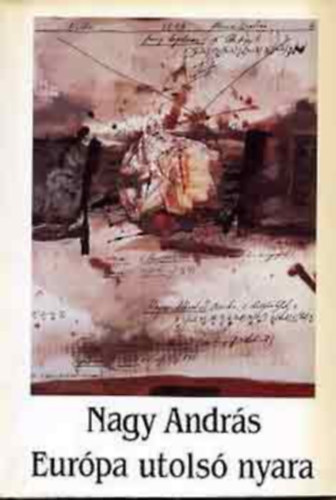 Nagy Andrs - Eurpa utols nyara