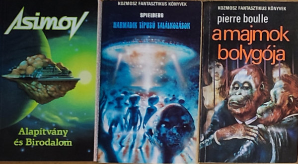 Pierre Boulle, Steven Spielberg, Isaac Asimov - 3db sci-fi regny - Pierre Boulle-A majmok bolygja, Steven Spielberg-Harmadik tpus tallkozs, Isaac Asimov-Alaptvny s Birodalom
