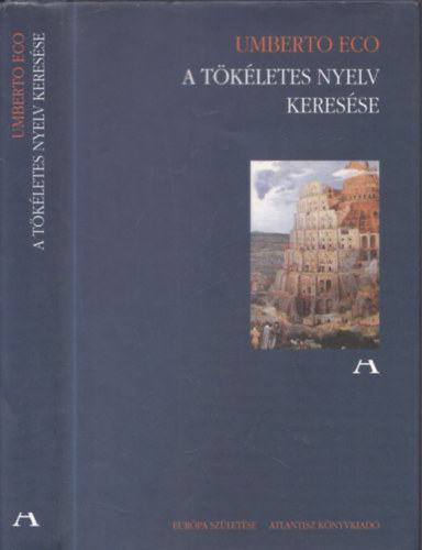 Umberto Eco - A tkletes nyelv keresse
