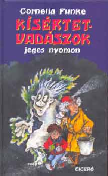 Cornelia Funke - Kísértetvadászok jeges nyomon