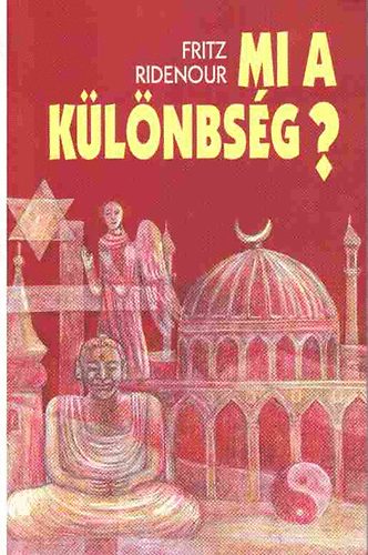 Fritz Ridenour - Mi a klnbsg?