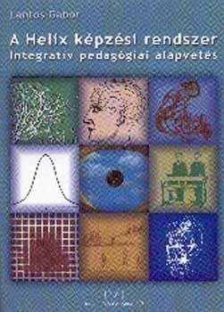 Lantos Gbor - A Helix kpzsi rendszer Integratv pedaggiai alapvets