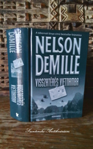 Nelson DeMille, Ncsa Jnos (szerk.), Ford.: Babits Pter - Visszatrs Vietnamba - Babits Pter fordtsban (sajt kppel! szent antikv.)