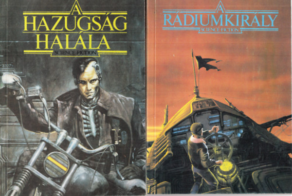4 db. sci-fi k�tet - A hazugs�g hal�la + A r�diumkir�ly + A fekete sug�r + Budapest nem felel