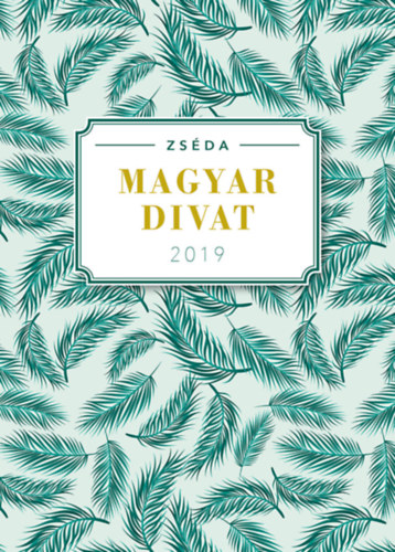Zsdenyi Adrienn - Magyar divat - Zsda 2019