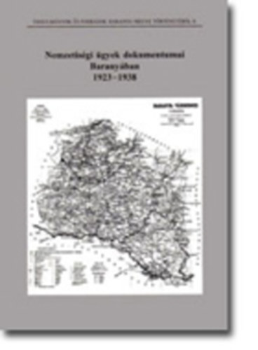 Fzes Mikls (szerk.) - Nemzetisgi gyek dokumentumai Baranyban 1923-1938