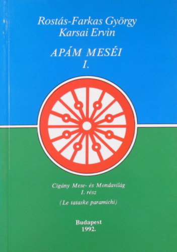 Rosts-Farkas Gyrgy - Karsai Ervin - Apm mesi I. (Le tataske paramichi) Cigny lmok - Romne lyindri