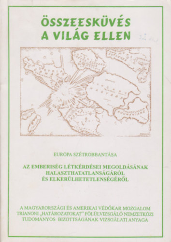 �sszeesk�v�s a vil�g ellen - Eur�pa sz�trobbant�sa