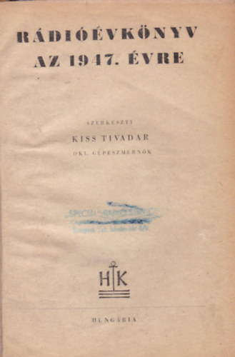 Kiss Tivadar - Rádióévkönyv az 1947. évre