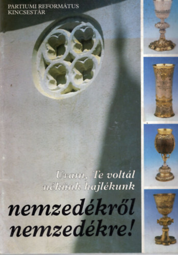 Sz. Bodnr va (szerk.) - Uram, te voltl nknk hajlkunk nemzedkrl nemzedkre!
