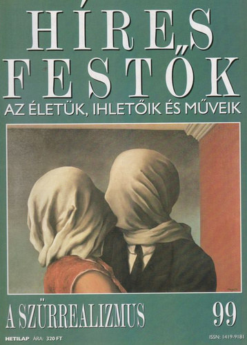 Stephen Rose (szerk.) - H�res fest�k (Az �let�k, ihlet�ik �s m�veik) 99. sz�m - A sz�rrealizmus