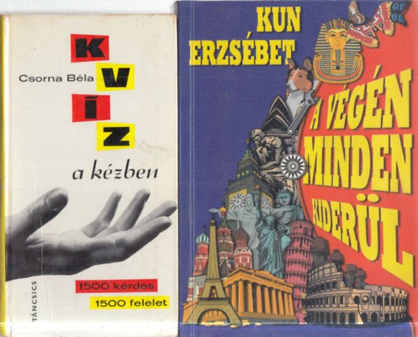 Csorna Béla, Kun Erzsébet - 2 db. kvízkönyv (Kvíz a kézben + A végén úgyis minden kiderül)