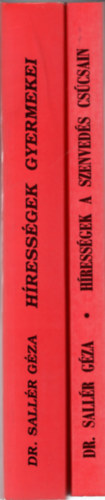 Dr. Sallér Géza - Hírességek gyermekei, Hírességek a szenvedés csúcsain ( 2 mű együtt )