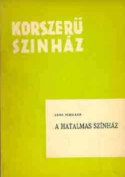 Leon Schiller - A hatalmas sz�nh�z (korszer� sz�nh�z)