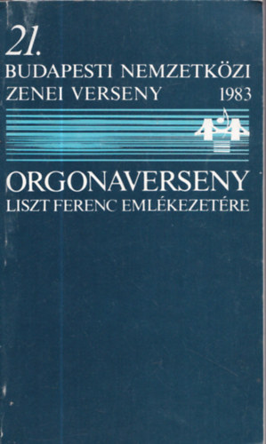 Boronkay va (szerk.) - 21. Budapesti Nemzetkzi zenei verseny - Orgonaverseny Liszt Ferenc emlkezetre