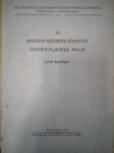 Munkcsi Piroska - Az Orszgos Szchenyi Knyvtr grafikai plaktjai 1914-ig / Ler katalgus /