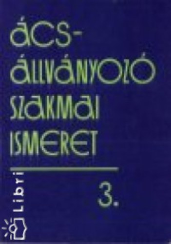 Szente Jnos, Pfaff Andrs - cs-llvnyoz szakmai ismeret 3.