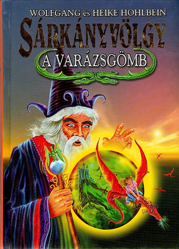 (W. �s H. Hohlbein) - S�rk�nyv�lgy-A var�zsg�mb