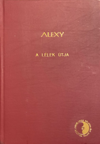 Alexy Emil, Alexy E - A llek utja teozfiai megvilgtsban