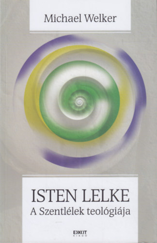 Michael Welker - Isten lelke - A Szentlélek teológiája