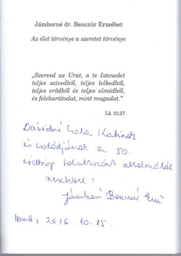 Jmborn dr. Benczr Erzsbet - Az let trvnye a szeretet trvnye - dediklt