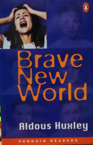 Aldous Huxley - Brave New World (Penguin Readers Level 6)