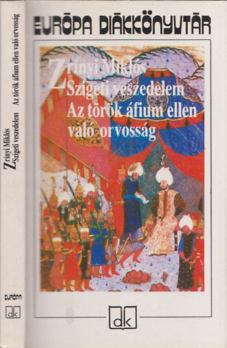 Zrínyi Miklós - Szigeti veszedelem (Európa Diákkönyvtár)