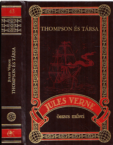 Jules Verne - Thompson �s t�rsa (Jules Verne �sszes m�vei 43.)