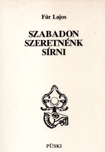 Für Lajos - Szabadon szeretnénk sírni