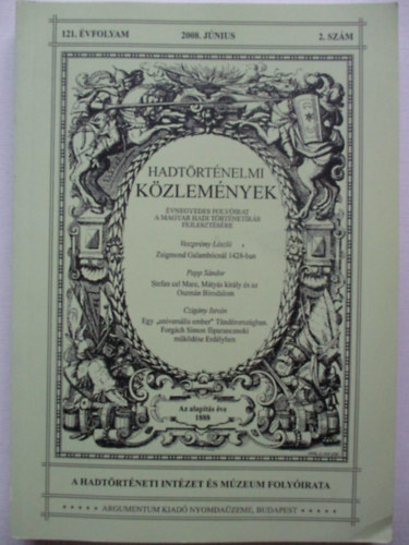 Hadt�rt�nelmi K�zlem�nyek 121. �vf. 2. sz�m - 2008. j�nius
