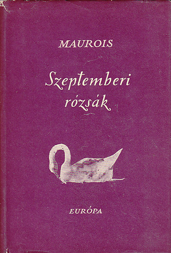 Andr Maurois - Szeptemberi rzsk