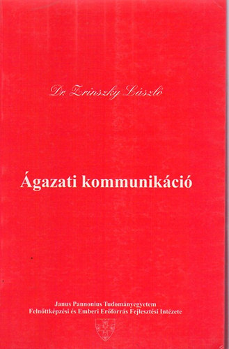 Dr. Zrinszky L�szl� - �gazati kommunk�ci�