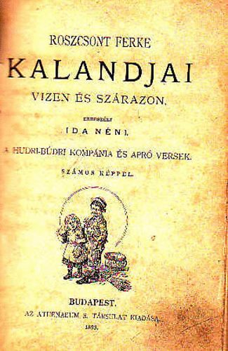(elbeszli) Ida nni - Roszcsont Ferke kalandjai vizen s szrazon (A hudri-bdri kompnia..)