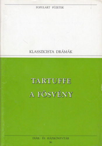 Jean Baptiste Moliere, Vas Istvn (ford.) - Tartuffe - A fsvny (Populart fzetek)
