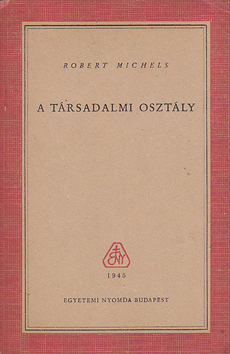 Robert Michels - A trsadalmi osztly