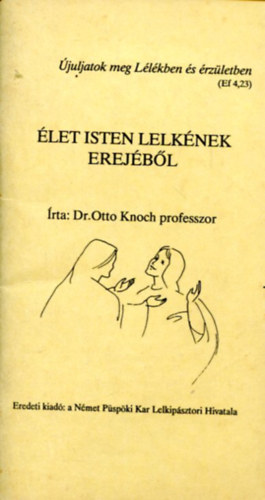 Dr. Otto Knoch professzor - �let Isten lelk�nek erej�b�l