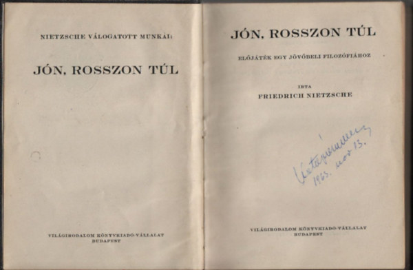 Friedrich Nietzsche - Jn, rosszon tl - Eljtk egy jvbeli filozfihoz