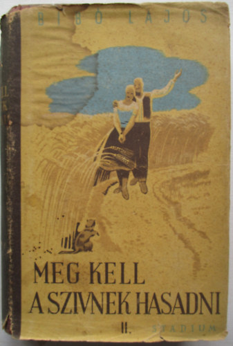 Bib� Lajos - Meg kell a sz�vnek hasadni