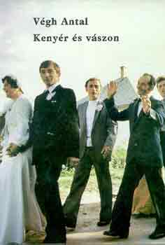 Végh Antal - Kenyér és vászon