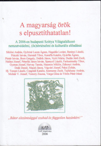 A magyarsg rk s elpusztthatatlan!