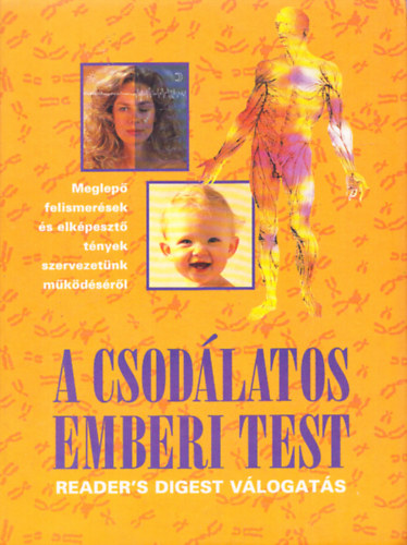 Reader's Digest Válogatás - A csodálatos emberi test