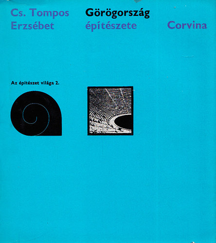 Cs. Tompos Erzsébet; Hajnóczi Gyula - Görögország építészete + Egyiptom építészete (2 mű)