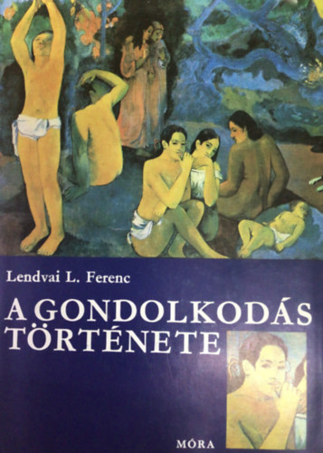 Lendvai L. Ferenc - A gondolkods trtnete