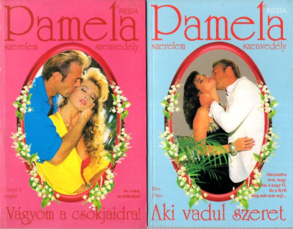 Dorothy Collett, Cheryl A. Arguile, Ellen Piano - 3 db romantikus regny: (2 db Pamela: Vgyom a cskjaidra!, Aki vadul szeret, 1 db Happy: Mirt hazudsz?).