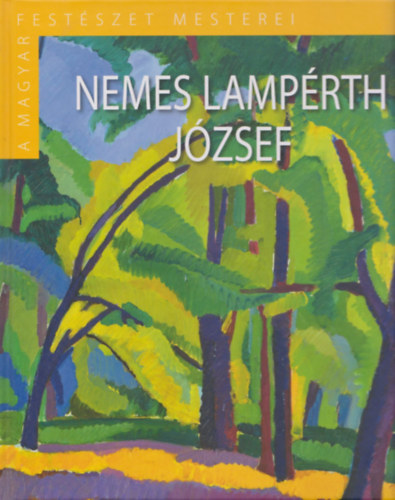 Nemes Lamprt Jzsef (A magyar festszet mesterei II.)